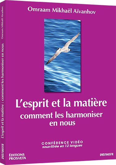 L'esprit et la matière, comment les harmoniser en nous - DVD Pal